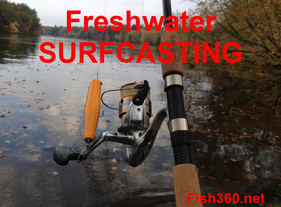Freshwater Surfcasting